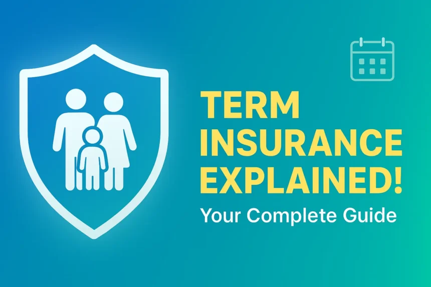 What Is Term Insurance - Complete guide with family protection illustration